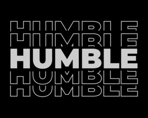 Humble t-shirt design template. Typography print template.