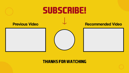 Youtubee End Screen 4K with yellow design. Youtube Video Template, channel. Social media design. outro.