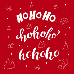 Ho ho ho different vector hand lettering. White letters with Christmas trees and mittens on the red background. Typography for winter holidays. Vector illustration, style calligraphy. Wintertime