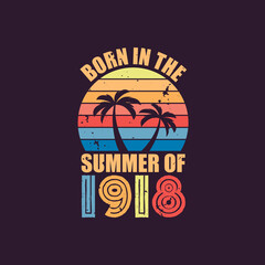 Born in the summer of 1918, Born in 1918 Summer vintage birthday celebration