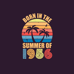 Born in the summer of 1956, Born in 1956 Summer vintage birthday celebration