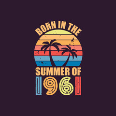 Born in the summer of 1961, Born in 1961 Summer vintage birthday celebration