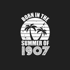 Vintage 1907 summer birthday, Born in the summer of 1907
