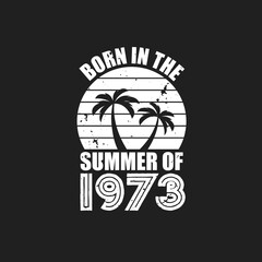 Vintage 1973 summer birthday, Born in the summer of 1973