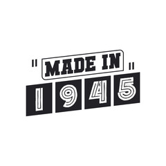 1945 birthday celebration, Made in 1945