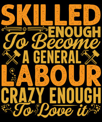 skilled Labour t-shirt design