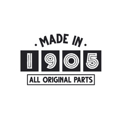 1905 birthday celebration, Made in 1905 All Original Parts