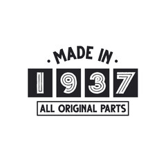 1937 birthday celebration, Made in 1937 All Original Parts