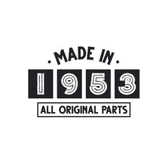 1953 birthday celebration, Made in 1953 All Original Parts