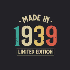 Vintage 1939 birthday, Made in 1939 Limited Edition