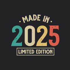 Vintage 2025 birthday, Made in 2025 Limited Edition