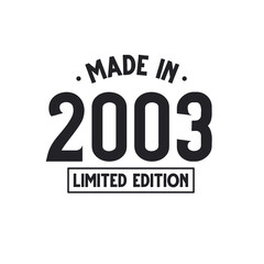Made in 2003 Limited Edition