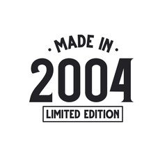 Made in 2004 Limited Edition