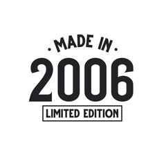 Made in 2006 Limited Edition