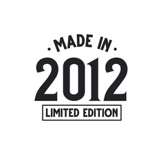 Made in 2012 Limited Edition