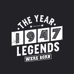 The year 1947 Legends were Born