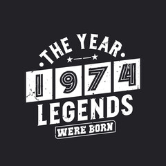 The year 1974 Legends were Born