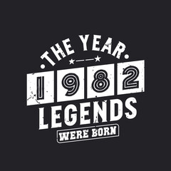 Naklejka premium The year 1982 Legends were Born