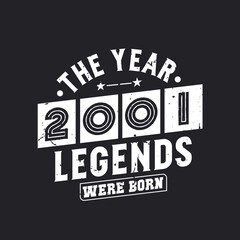 Obraz premium The year 2001 Legends were Born