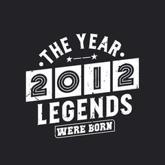 The year 2012 Legends were Born