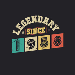 Legendary Since 1958, Vintage 1958 birthday celebration design