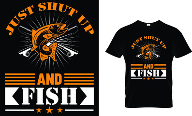 Just shut up and fish- Fishing T-shirt Design Template 