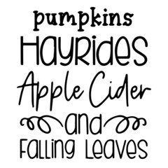 pumpkins hayriders apple cider and falling leaves background inspirational quotes typography lettering design