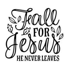 it all for jesus he never leaves background inspirational quotes typography lettering design