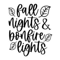fall nights and bonfire lights background inspirational quotes typography lettering design