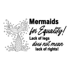 Mermaids for equality. Mermaid tail card with water splashes, stars. Inspirational quote about summer, love and the sea.