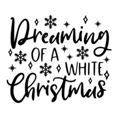 dreaming of a white christmas background inspirational quotes typography lettering design