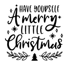 have yourself a merry little christmas background inspirational quotes typography lettering design