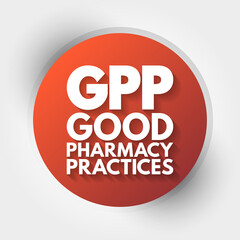 GPP - Good Pharmacy Practices acronym, concept background