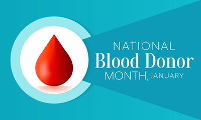 National Blood Donor month (NBDM) is observed every year in January, to celebrate the lifesaving impact of blood and platelet donors. Vector illustration