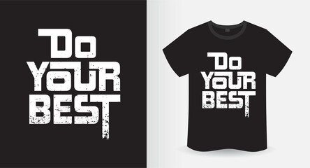 Do your best modern typography slogan t-shirt design - obrazy, fototapety, plakaty
