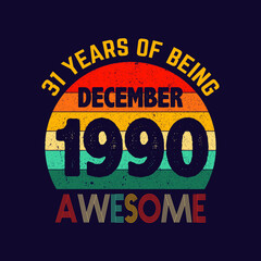 Fototapeta premium december 1990 31 years of being awesome 