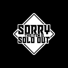 Sorry This item is Sold out icon isolated on dark background