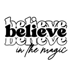 believe in the magic background inspirational quotes typography lettering design