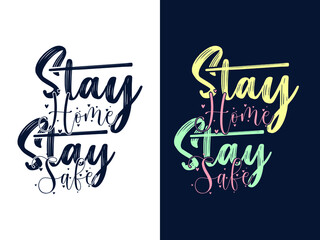 Stay home stay safe typography lettering