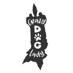 Dog Hand drawn typography poster. Conceptual handwritten phrase Hand lettered calligraphic design. Inspirational Vector illustration