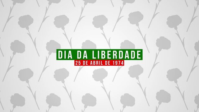 25 of April the Portugal freedom day illustration with clove. Revolution of the Carnations 4k. Translation: "Freedom Day. 25th of April 1974."