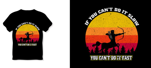 if you can't do it slow you can't do it fast T shirt design