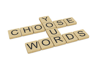 Choose Your Words words written with wooden letters, isolated on white background
