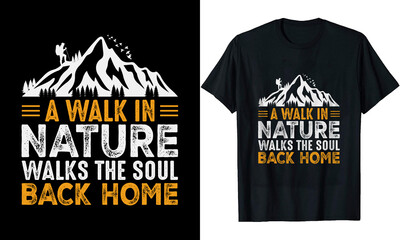 A walk in nature walks the soul back home t-shirt design