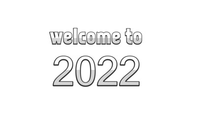 Text welcome to 2022 for happy new year