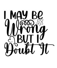 Sarcastic Svg Bundle, Funny Quotes Svg, Sarcastic Svg Files, Sassy Svg, Sarcastic Quotes Svg Bundle, Funny Quotes Svg, Cut File for Cricut, Vector Digital Files lettering Inspirational Motivational