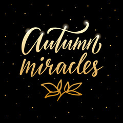Fototapeta na wymiar Vector illustration of autumn miracles lettering for banner, advertisement, postcard, poster, product design. Handwritten creative text for autumn festival for web or print 