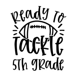 ready to tackle 5th grade logo inspirational quotes typography lettering design