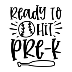 ready to hit pre-k logo inspirational quotes typography lettering design