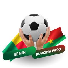 Soccer football competition match, national teams benin vs burkina faso